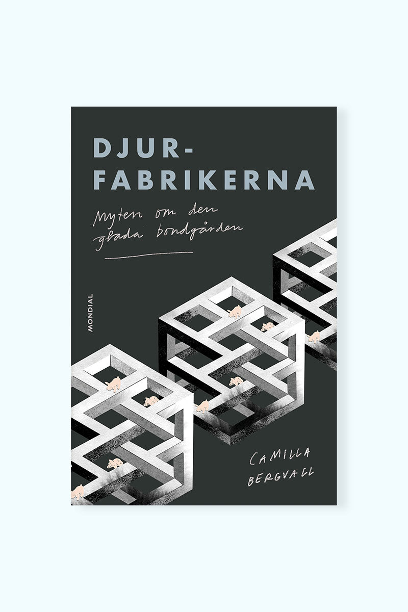 Boken Djurfabrikerna Myten om den glada bondgården 