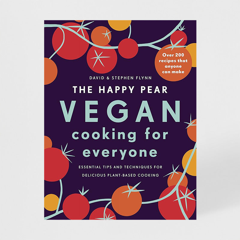 The Happy Pear: Vegan Cooking for Everyone